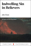 Indwelling Sin in Believers - Puritan Paperbacks